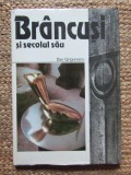 Brancusi si secolul sau - Dan Grigorescu , 1993