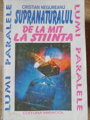 SUPRANATURALUL DE LA MIT LA STIINTA-CRISTIAN NEGUREANU-335005