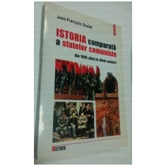 Istoria comparata a statelor comuniste din 1945... - Jean-Francois Soulet (1998)