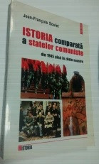 Istoria comparata a statelor comuniste din 1945... - Jean-Francois Soulet (1998) foto