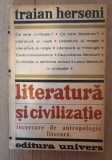 Literatura si civilizatie. Incercare de antropologie literara -Traian Herseni, Univers