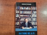 Ratiuni de a fi de Marian Papahagi