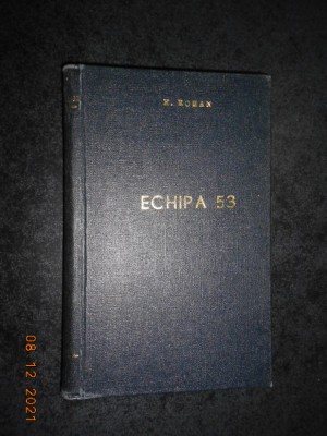 H. ROHAN - ECHIPA 53 (1961, editie cartonata) foto