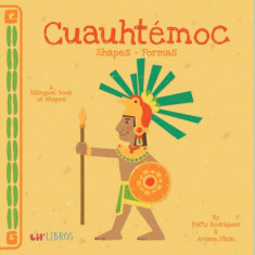 Cuauhtemoc: Shapes/Formas: A Bilingual Book of Shapes