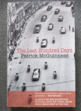 Patrick McGuinness - The Last Hundred Days (2011) Ultimele o sută de zile