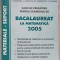 GHID DE PREGATIRE PENTRU EXAMENUL DE BACALAUREAT LA MATEMATICA 2005-L. SAVU SI COLAB.-265553