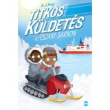 Titkos k&uuml;ldet&eacute;s az &Eacute;szaki-sarkon - S.J. King