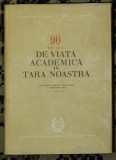 90 de ani de viata academica in tara noastra (2-6 iulie 1956)