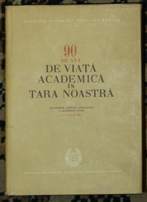 90 de ani de viata academica in tara noastra (2-6 iulie 1956) foto