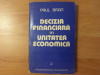 Decizia financiară in unitatea economică/ autor Paul Bran/1980