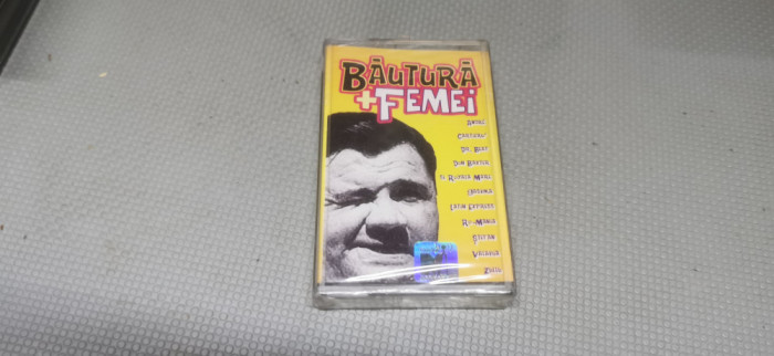 Bautura + Femei(CA - 1999 - SIGILATA)