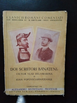 Doi Scriitori Banateni: Victor Vlad Delamarina si Ioan Popovici-Banateanul - Alexandru Bistritianu foto