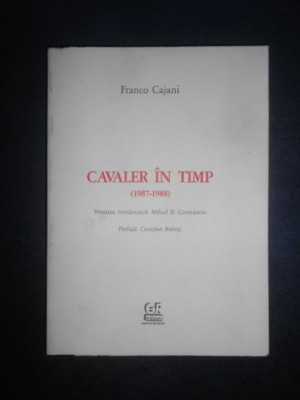 Franco Cajani - Cavaler in timp (1987-1988) foto