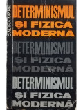 Călina Mare - Determinismul și fizica modernă (editia 1966)
