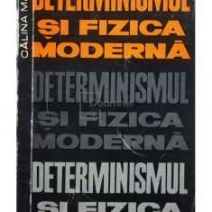 Călina Mare - Determinismul și fizica modernă (editia 1966)