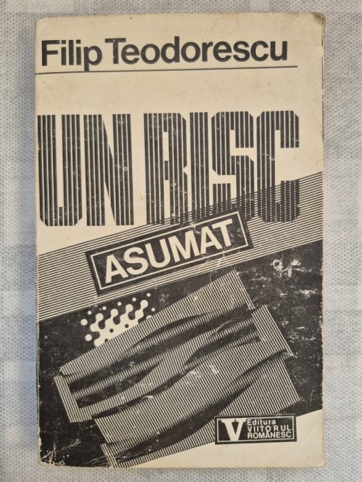 * Un risc asumat - Filip Teodorescu, 1992