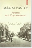 Cumpara ieftin Amintiri De La Viata Romaneasca - Mihail Sevastos, Polirom