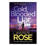 Cold Blooded Liar, Karen Rose