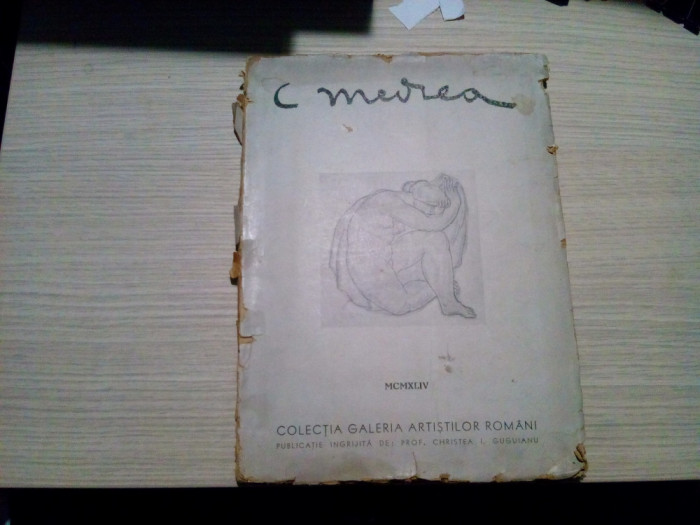 C. MEDREA - Horia Dumitrescu (text) -1944, XVIII p.+16 pl.; tiraj: 500 ex.