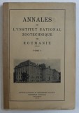 ANNALES DE L &#039; INSTITUT NATIONAL ZOOTECHNIQUE DE ROUMANIE , TOME I , 1932