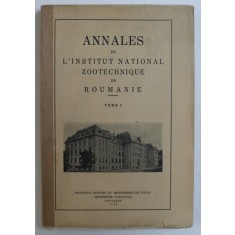ANNALES DE L &#039; INSTITUT NATIONAL ZOOTECHNIQUE DE ROUMANIE , TOME I , 1932