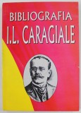 BIBLIOGRAFIA I.L. CARAGIALE , IN PERIODICE ( 1852- 1912 ) , VOLUMUL I , coordonare MARIN BUCUR , 1997