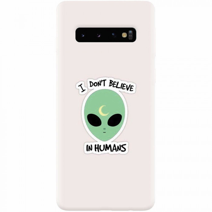 Husa silicon personalizata pentru Samsung Galaxy S10, I Dont Believe In Humans