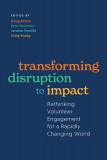 Transforming Disruption to Impact: Rethinking Volunteer Engagement for a Rapidly Changing World