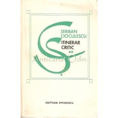 Itinerar Critic - Serban Cioculescu