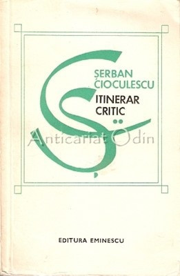 Itinerar Critic - Serban Cioculescu foto