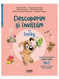 Cumpara ieftin Descoperim si invatam cu Lucky. Caiet de lucru pentru grupa mare. Auxiliar Curricular interdisciplinar. Volumul 1/A.M. Ene, G.I. Orosz, M. Petrovan, M