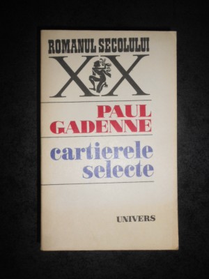 PAUL GADENNE - CARTIERELE SELECTE foto