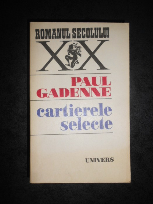 PAUL GADENNE - CARTIERELE SELECTE