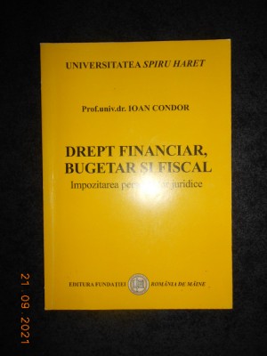 Ioan Condor - Drept financiar, bugetar si fiscal foto