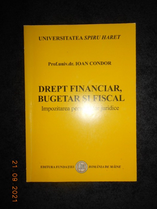 Ioan Condor - Drept financiar, bugetar si fiscal