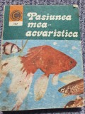 Pasiunea mea acvaristica - dr. Neculai Barabas, 1983, 261 pag, Caleidoscop 147