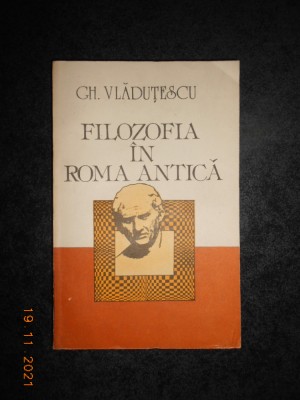 GH. VLADUTESCU - FILOZOFIA IN ROMA ANTICA foto