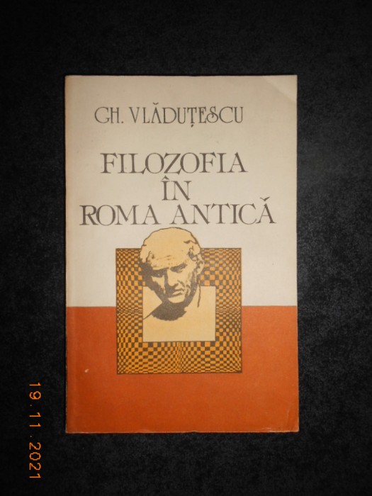 GH. VLADUTESCU - FILOZOFIA IN ROMA ANTICA