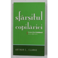 SFARSITUL COPILARIEI de ARTHUR C. CLARKE , 2008