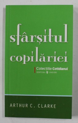 SFARSITUL COPILARIEI de ARTHUR C. CLARKE , 2008 foto