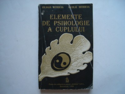 Elemente de psihologie a cuplului - Iolanda Mitrofan, Nicolae Mitrofan foto