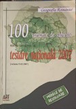 GEOGRAFIA ROMANIEI: 100 VARIANTE DE SUBIECTE PENTRU EXAMENUL DE TESTARE NATIONALA 2007-IRINA ALEXE, MIOARA -253582