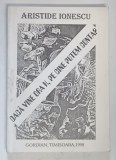 DACA VINE ORA H , PE CINE PUTEM CONTA de ARISTIDE IONESCU , 1998