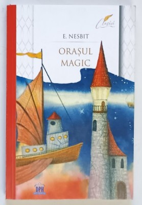 ORASUL MAGIC de E. NESBIT , 2025 foto