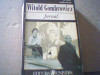 Witold Gombrowicz - JURNAL ( editura Univers, 1998 )