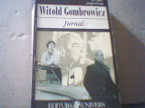 Witold Gombrowicz - JURNAL ( editura Univers, 1998 )