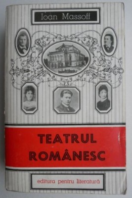 Teatrul romanesc. Privire istorica, vol. II (1860-1880) - Ioan Massoff foto
