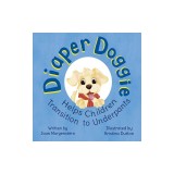 Diaper Doggie: Helps Children Transition to Underpants