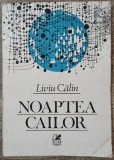 Noaptea cailor - Liviu Calin// dedicatie si semnatura autor