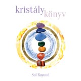 Krist&aacute;lyk&ouml;nyv - Sol Rayond